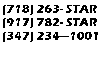 Text Box: (718) 263- STAR(917) 782- STAR(347) 234�1001